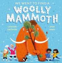 Book Cover for We Went to Find a Woolly Mammoth by Catherine Cawthorne