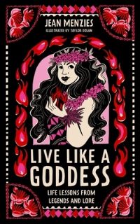 Book Cover for Live Like a Goddess by Jean Menzies
