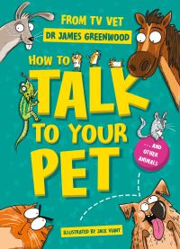 Book Cover for How to Talk to Your Pet and Other Animals by James Greenwood