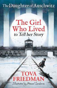 Book Cover for The Daughter of Auschwitz by Tova Friedman, Hilary Freeman