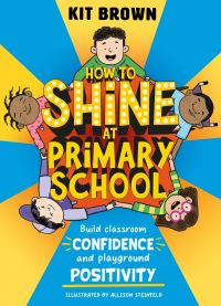 Book Cover for How to Shine at Primary School by Kit Brown