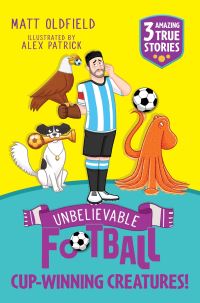 Book Cover for Unbelievable Football Short Colour Stories by Matt Oldfield