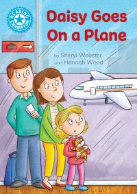 Book Cover for Reading Champion: Reading Champion: Daisy Goes on a Plane by Sheryl Webster