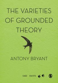 Book Cover for The Varieties of Grounded Theory by Antony Bryant