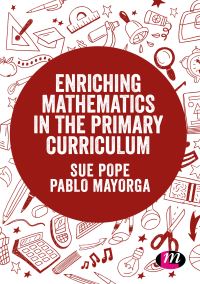 Book Cover for Enriching Mathematics in the Primary Curriculum by Sue Pope, Pablo Mayorga