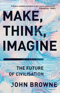 Book Cover for Make, Think, Imagine by John Browne