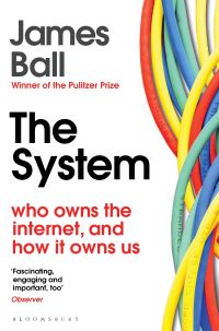 Book Cover for The System by James Ball