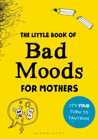 Book Cover for The Little Book of Bad Moods for Mothers by Lotta Sonninen