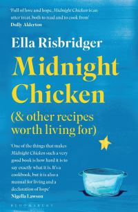 Book Cover for Midnight Chicken (& Other Recipes Worth Living For) by Ella Risbridger