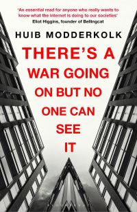 Book Cover for There's a War Going on but No One Can See It by Huib Modderkolk