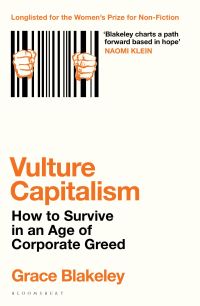 Book Cover for Vulture Capitalism by Grace Blakeley