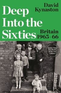 Book Cover for Deep Into the Sixties by David Kynaston