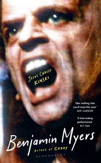 Book Cover for Jesus Christ Kinski by Benjamin Myers