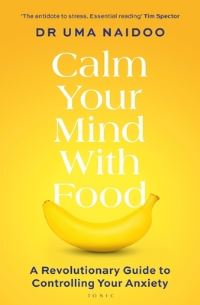 Book Cover for Calm Your Mind With Food by Uma Naidoo