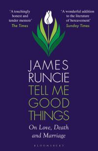Book Cover for Tell Me Good Things by James Runcie