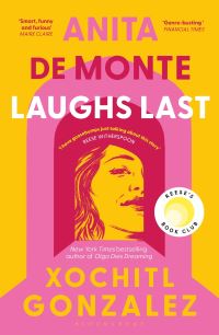 Book Cover for Anita De Monte Laughs Last by Xochitl Gonzalez