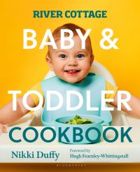 Book Cover for River Cottage Baby & Toddler Cookbook by Nikki Duffy, River Cottage Organization