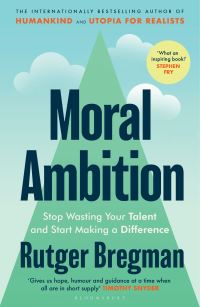 Book Cover for Moral Ambition by Rutger Bregman