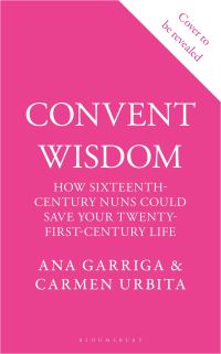 Book Cover for Convent Wisdom by Ana Garriga, Carmen Urbita