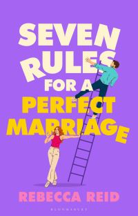 Book Cover for Seven Rules for a Perfect Marriage by Rebecca Reid