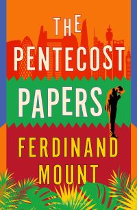 Book Cover for The Pentecost Papers by Ferdinand Mount