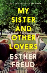 Book Cover for My Sister and Other Lovers by Esther Freud