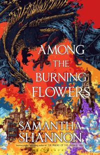 Book Cover for Among the Burning Flowers by Samantha Shannon