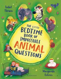 Book Cover for The Little Bedtime Book of Impossible Animal Questions by Isabel Thomas