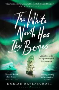 Book Cover for The White North Has Thy Bones by Dorian Ravenscroft