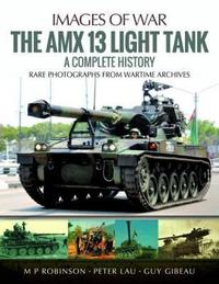 Book Cover for The AMX 13 Light Tank by M P Robinson, Peter Lau, Guy Gibeau