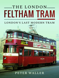 Book Cover for The London Feltham Tram by Peter Waller