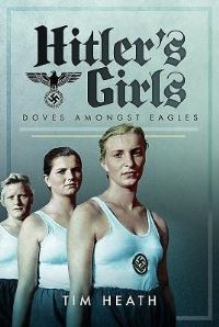 Book Cover for Hitler's Girls by Tim Heath
