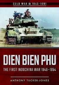 Book Cover for Dien Bien Phu by Anthony TuckerJones