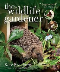 Book Cover for The Wildlife Gardener by Kate Bradbury