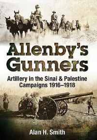 Book Cover for Allenby's Gunners by Alan H Smith