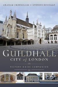 Book Cover for Guildhall, City of London by Graham Greenglass, Stephen Dinsdale