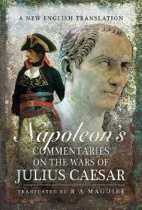 Book Cover for Napoleon's Commentaries on the Wars of Julius Caesar by Napoleon
