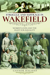 Book Cover for Struggle and Suffrage in Wakefield by Gaynor Haliday