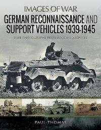 Book Cover for German Reconnaissance and Support Vehicles 1939-1945 by Paul Thomas