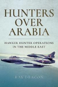 Book Cover for Hunters Over Arabia by Ray Deacon