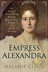 Book Cover for Empress Alexandra by Melanie Clegg
