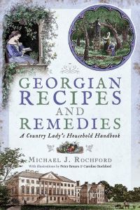 Book Cover for Georgian Recipes and Remedies by Michael J Rochford