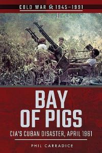 Book Cover for Bay of Pigs by Phil Carradice