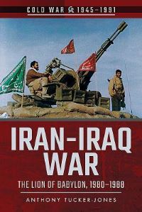 Book Cover for Iran-Iraq War by Anthony TuckerJones