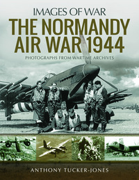 Book Cover for The Normandy Air War 1944 by Anthony TuckerJones