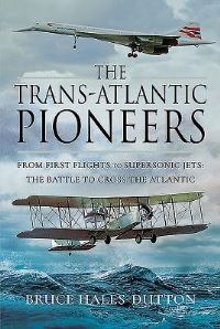 Book Cover for The Trans-Atlantic Pioneers by Bruce HalesDutton