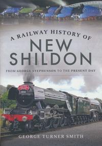 Book Cover for A Railway History of New Shildon by George Smith