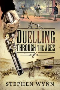 Book Cover for Duelling Through the Ages by Stephen Wynn