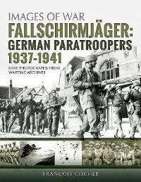 Book Cover for Images of War: Fallschirmjäger by François Cochet