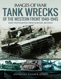 Book Cover for Tank Wrecks of the Western Front, 1940-1945 by Anthony TuckerJones